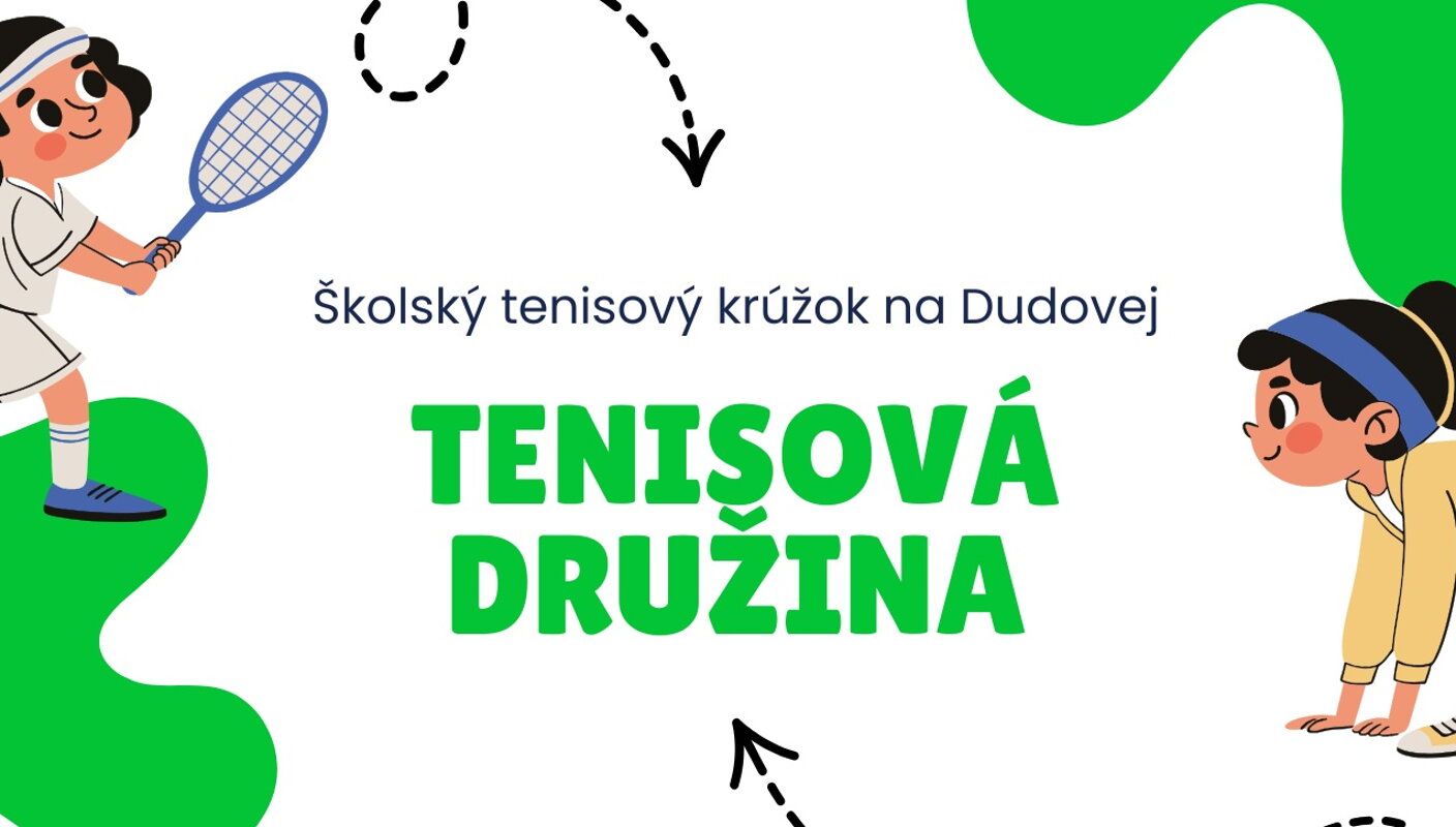 TENISOVÁ DRUŽINA DUDOVA